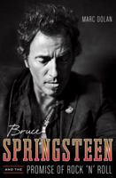 Bruce Springsteen and the Promise of Rock 'n' Roll 039334584X Book Cover