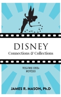 Disney Connections & Collections: Volume One: Movies B0FJQKP5FF Book Cover