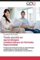 Texto Escrito En Aprendizajes Colaborativos En Formato Hipermedial 3845484985 Book Cover
