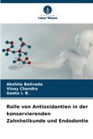 Rolle von Antioxidantien in der konservierenden Zahnheilkunde und Endodontie 6205980703 Book Cover