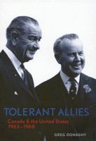 Tolerant Allies: Canada and the United States 1963-1968 0773524339 Book Cover