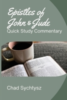 The Epistles of John and Jude: Quick Study Commentary 1964805465 Book Cover
