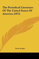 The Periodical Literature Of The United States Of America 1120914167 Book Cover