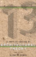 13 Ways of Looking at Architectural Theory 1621312305 Book Cover