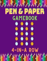 PEN AND PAPER GAMEBOOK: CONNECT 4 GAME B097F3737N Book Cover