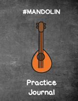 #mandolin: A Mandolin Practice Journal 1098933540 Book Cover