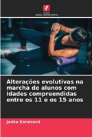 Alterações evolutivas na marcha de alunos com idades compreendidas entre os 11 e os 15 anos (Portuguese Edition) 6209779905 Book Cover