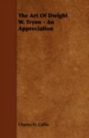 The Art Of Dwight W. Tyron: An Appreciation (1909) 1166935124 Book Cover