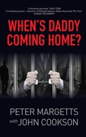 When's Daddy Coming Home? 1951943759 Book Cover