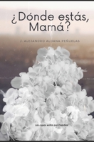 ¿Dónde estás, Mamá? B08C95PC89 Book Cover