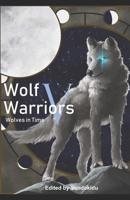 Wolf Warriors V 1945247517 Book Cover