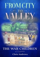 From City to Valley - The War Children 1739457528 Book Cover