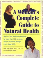 A Woman's Complete Guide to Natural Health (Avery Health Guides) 1583331557 Book Cover