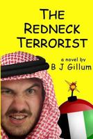 The Redneck Terrorist: Bluegrass, Bourbon and Bombs 1975889428 Book Cover
