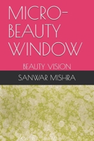 MICRO-BEAUTY WINDOW: BEAUTY VISION B08B2ZZSHL Book Cover