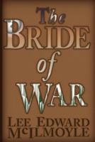 The Bride of War: a Tale of Euroboros 1469937344 Book Cover