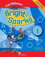 Bright Sparks: Caribbean Primary Mathematics NEW EDITION - Student's Book 1 (Ages 5-6) 0230421911 Book Cover