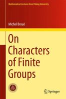 On Characters of Finite Groups 9811068771 Book Cover