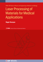 Laser Processing of Materials for Medical Applications 0750330775 Book Cover