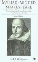 Myriad-Minded Shakespeare : Essays, Chiefly on the Tragedies and Problem Comedies 1349198161 Book Cover