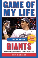 Game of My Life New York Giants: Memorable Stories of Giants Football (Game of My Life) 1613212437 Book Cover