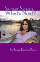 Sweet Susan, What's Next? 1618567020 Book Cover