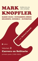 Mark Knopfler - Volumen 2 (Los primeros años de su carrera en solitario): Bardo celta, guitarrista héroe, melodista sensible, superstar - análisis ... músico y autor galardonado (Spanish Edition) 338491399X Book Cover
