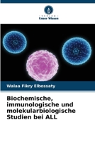 Biochemische, immunologische und molekularbiologische Studien bei ALL (German Edition) 6208313430 Book Cover