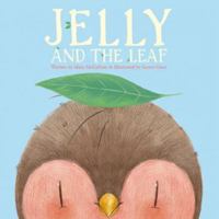 Jelly and the leaf 1925545512 Book Cover
