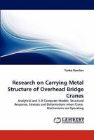Research on Carrying Metal Structure of Overhead Bridge Cranes 3843356440 Book Cover