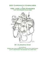 220 Chromatic Exercises + 1165 Jazz Lines Phrases for the Modern Improviser 1456632450 Book Cover