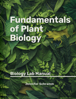 Fundamentals of Plant Biology : Biology Lab Manual 1955499470 Book Cover