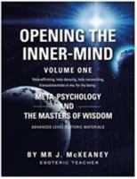 Opening The Inner-Mind: Meta-Psychology And The Masters Of Wisdom 1785452142 Book Cover