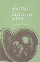 The Making of the Civilized Mind 082041154X Book Cover
