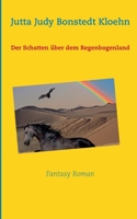 Der Schatten über dem Regenbogenland: Fantasy-Roman 3837020681 Book Cover