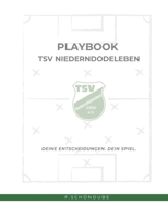 Playbook TSV Niederndodeleben: Deine entscheidungen. dein spiel. (German Edition) B0GDQMHVT4 Book Cover