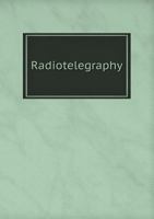 Radiotelegraphy 5518689152 Book Cover