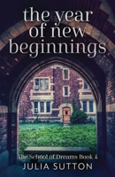 The Year Of New Beginnings: Large Print Edition 4824104858 Book Cover