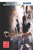 Tactics Ogre: Reborn: The Complete Guide & Walkthrough with Tips &Tricks B0BMDZRPPS Book Cover