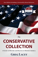The Conservative Collection: A Guide to History and Politics in Modern America 0989026035 Book Cover