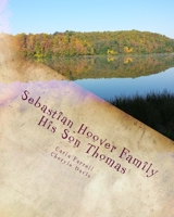 Sebastian Hoover Family: His Son Thomas 1501021052 Book Cover