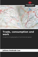 Trade, consumption and work 6206014614 Book Cover