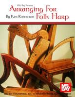 Arranging for Folk Harp 0786602988 Book Cover
