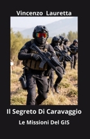 Le Missioni Del GIS: Il Segreto Di Caravaggio (Italian Edition) B0FLX5BB2D Book Cover