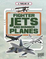 A Timeline of Fighter Jets and Bomber Planes 1515791947 Book Cover