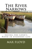 The River Narrows: Seeing the Lord's Hand in Everyday Life 1717319203 Book Cover