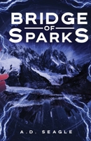 Bridge of Sparks 4824173264 Book Cover
