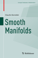 Smooth Manifolds (Compact Textbooks in Mathematics) 3030497747 Book Cover