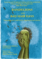 Dandelions and Bad Hair Days 0956286984 Book Cover