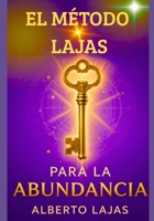EL METODO LAJAS PARA LA ABUNDANCIA (Spanish Edition) B0G6KHF1G2 Book Cover